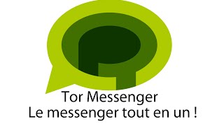 Tor Messenger  Le messenger anonyme tout en un [upl. by Einnej]