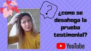 Como desahogar una prueba testimonial [upl. by Valle]