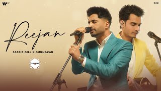 Reejan Official Video  Jassie Gill amp Gurnazar  Gurnazar Live  Latest Punjabi Song 2023 [upl. by Matazzoni319]