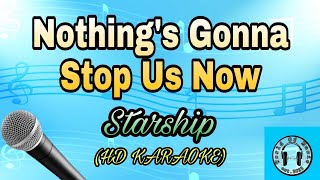 Nothings Gonna Stop Us Now  Starship karaoke HD KARAOKE [upl. by Stetson]