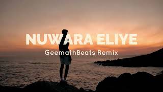 Nuwara Eliye Sisil Bawai GeemathBeats Remix [upl. by Klemens]