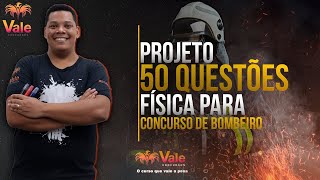 Projeto 50 Questões  Física  Corpo de Bombeiros  Aula 1 [upl. by Partridge]