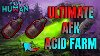 The Ultimate AFK Acid Farm Guide OVER 2KDAY ACID  Once Human [upl. by Southard232]