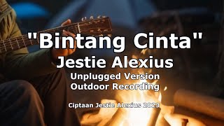 JESTIE ALEXIUS  BINTANG CINTA UNPLUGGED [upl. by Leonanie742]