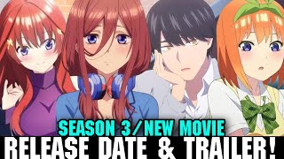 THE QUINTESSENTIAL QUINTUPLETS SEASON 3 RELEASE DATE amp TRAILER  or New Movie [upl. by Ardith]