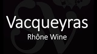 Key Wine Information amp French Pronunciation  Vacqueyras [upl. by Newg752]