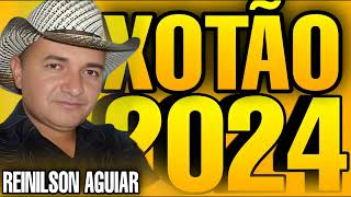 REINILSON AGUIAR TBT XOTÃO 2024 [upl. by Toblat]