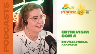 FEMEC 2024 – PODCAST – Deputada Federal Ana Paula Junqueira Leão [upl. by Yelwah]