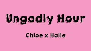 Ungodly Hour  Chloe x Halle Lyrics Video 🪲 [upl. by Pazia]