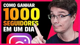 3 DICAS RÁPIDAS PARA GANHAR 1000 SEGUIDORES NO INSTAGRAM EM UM DIA [upl. by Brunella]