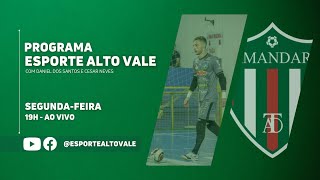 Programa Esporte Alto Vale  AO VIVO  2907  028 [upl. by Duwalt230]