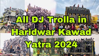 All DJ Trolla in Kawad Yatra 2024 Haridwar  Best DJ Setup in Kawad Yatra  Yash Moradabadi [upl. by Costanza746]