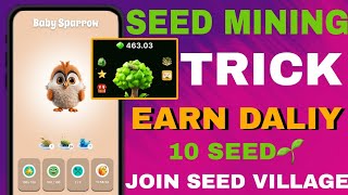 SEED Mining Trick Earn Daliy 10 Seed 🌱  Seed Airdrop Egg Work  Seed Village  Seed Airdrop Update [upl. by Talbert]