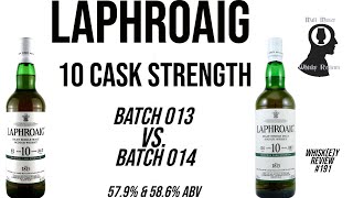 Laphroaig 10 Cask Strength Batch 013 Vs 014  Whiskey Review 191 [upl. by Elvie]