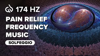 174 Hz Solfeggio Frequency Healing Music Pain Relief Frequency Music [upl. by Welcome]