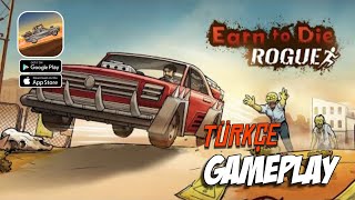 Earn to Die Rogue Gameplay  Türkçe Android [upl. by Ashwin]