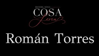 COSA SERIA T1  EP10 Román Torres [upl. by Edie864]