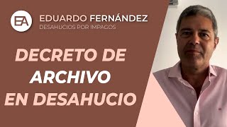 DECRETO de ARCHIVO en un DESAHUCIO  Expert Abogados [upl. by Hamo]