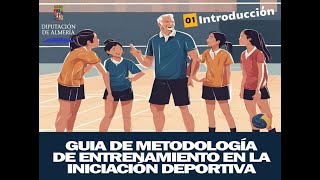 Introducción Guía Metodología de Entrenamiento en la Iniciación Deportiva [upl. by Nylareg850]