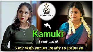 Sigma Series New Web series Kamuki Ready to Release  Kamuki Release Date confirm  24 April 2024 [upl. by Magen253]