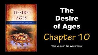 The Desire of Ages Audiobook Chapter 10 The Voice in the Wilderness [upl. by Wrand224]