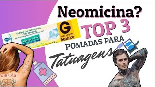 Neomicina para tatuagem Conheça o Top 3 das pomadas mais recomendadas por especialistas [upl. by Renell]