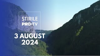 Știrile PRO TV  3 August 2024 [upl. by Kinelski]