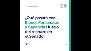 ¿Qué pasará con Bienes Personales y Ganancias luego del rechazo en el Senado [upl. by Eadith]