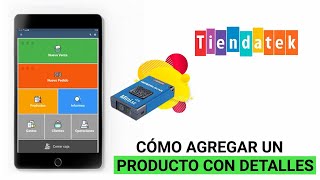 Cómo agregar un producto con sus detalles con el punto de venta Tiendatek específico para tiendas [upl. by Liartnod503]