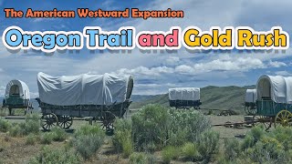 The American Westward Expansion Oregon Trail And Gold Rush [upl. by Konrad750]