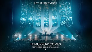 Nicky Romero amp Deniz Koyu amp Jaimes  Tomorrow Comes LIVE at Nightvision [upl. by Bringhurst491]