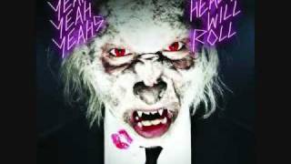 Yeah Yeah Yeahs  Heads Will Roll Little Vampire Rmx [upl. by Vanthe]