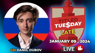 Daniil Dubov  Titled Tuesday Late  January 09 2024   chesscom [upl. by Tewfik]