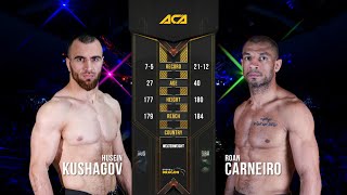 Хусейн Кушагов vs Роан Карнейро  Husein Kushagov vs Roan Carneiro  ACA 91 [upl. by Guevara]