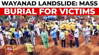 Wayanad Landslide Death Toll Rises Mass Burial for Unidentified Victims [upl. by Newsom976]