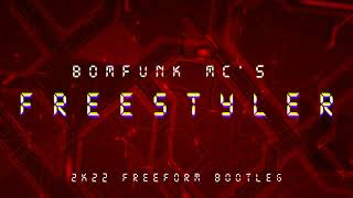 Bomfunk MCs  Freestyler 2022 Freeform Bootleg [upl. by Kerekes]