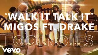 Migos  quotWalk It Talk Itquot Footnotes ft Drake [upl. by Reagan]