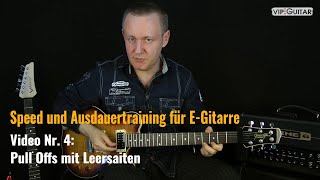 Speed und Ausdauertraining für EGitarre Video Nr4 Pull Offs mit Leersaiten [upl. by Acinehs]