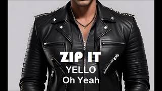 Zip It Yello  Oh Yeah Instrumental Karaoke [upl. by Nodgnal219]