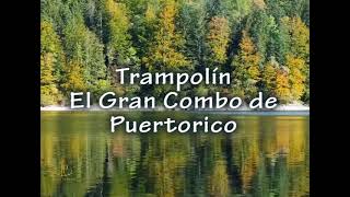 Trampolín Gran Combo en vivo karaoke [upl. by Remsen]