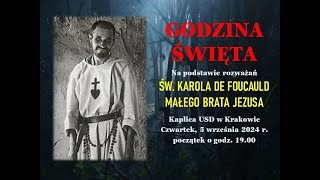 Godzina święta – Rozważania na podstawie tekstu św Karola de Foucauld [upl. by Ayila298]