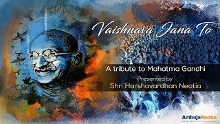 Vaishnava Jana To  A Tribute to Mahatma Gandhi [upl. by Vanya]