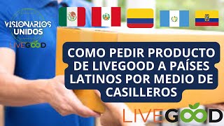 Como Pedir Producto de LiveGood a Paises Latinos Por Casillero [upl. by Hugo]