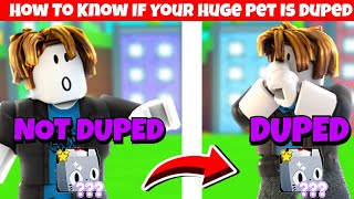 How To Know If Your Huge Pet Is Duped In Pet Simulator X [upl. by Ahsetra]