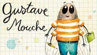 Gustave Mouche childrens book trailer [upl. by Anid874]