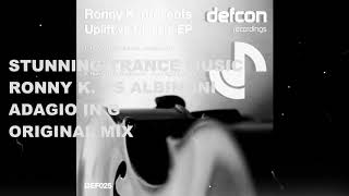 Ronny K VS Albinoni  Adagio In G Original Mix [upl. by Ellenig]