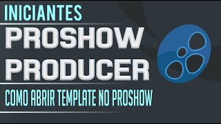 Como Abrir Template no Proshow [upl. by Lanny]