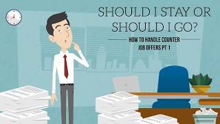 Counter Job Offers and how to handle them  Part 1 [upl. by Leinaj]