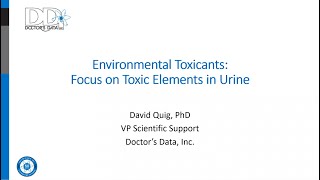 Environmental Toxicants Focus on Toxic Elements in Urine [upl. by Nitsraek]