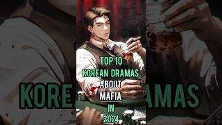 Top 10 Mafia Love Story Korean Dramas In 2024 top10 facts kdrama trending shorts [upl. by Nivrehs]